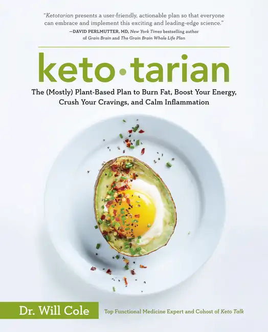 Ketotarian: The (Mostly) Plant-Based Plan to Burn Fat, Boost Your Energy, Crush Your Cravings, and Calm Inflammation: A Cookbook - Paperback