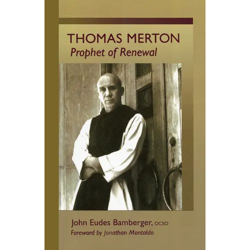 Thomas Merton: Prophet of Renewal Volume 4 - Paperback