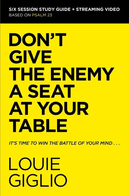 Don't Give the Enemy a Seat at Your Table Bible Study Guide Plus Streaming Video: It's Time to Win the Battle of Your Mind - Paperback