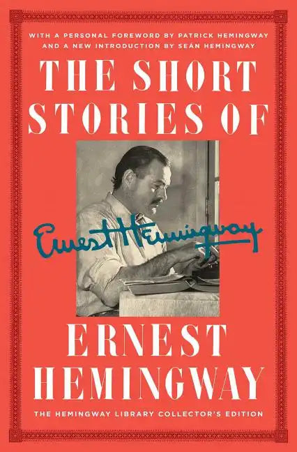 The Short Stories of Ernest Hemingway: The Hemingway Library Collector's Edition - Hardcover