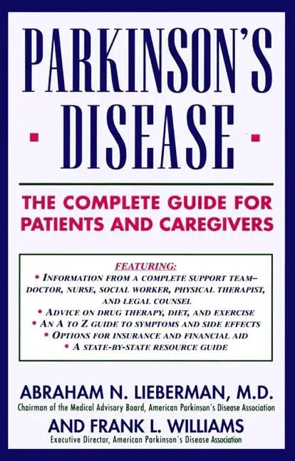 Parkinson's Disease: The Complete Guide for Patients and Caregivers - Paperback