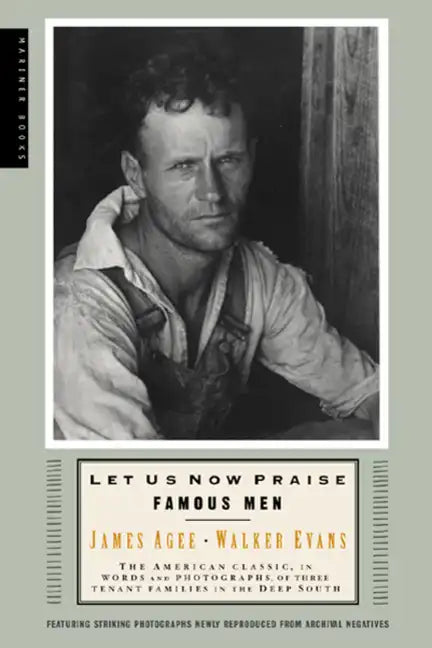 Let Us Now Praise Famous Men: Three Tenant Families - Paperback