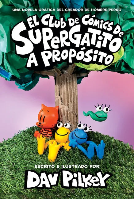 El Club de Cómics de Supergatito: A Propósito (Cat Kid Comic Club: On Purpose) - Hardcover