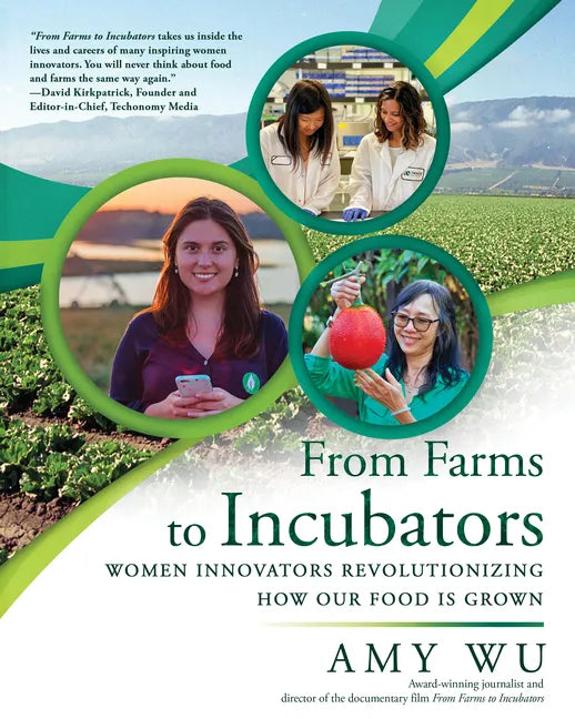 From Farms to Incubators: Women Innovators Revolutionizing How Our Food Is Grown - Paperback