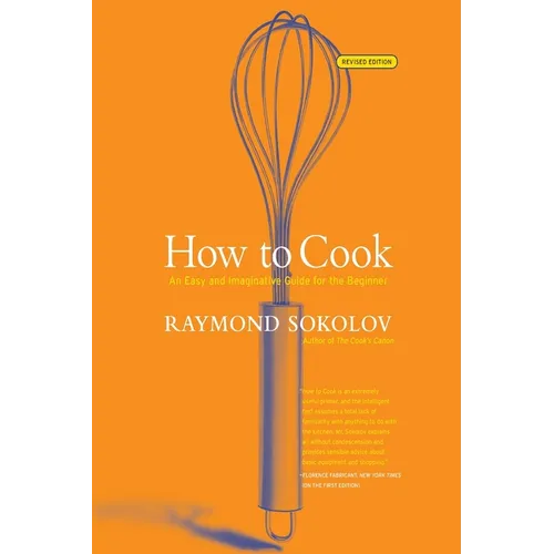 How to Cook Revised Edition: An Easy and Imaginative Guide for the Beginner - Paperback