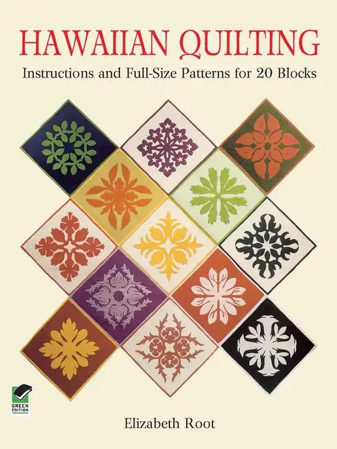 Hawaiian Quilting: Instructions and Full-Size Patterns for 20 Blocks - Paperback