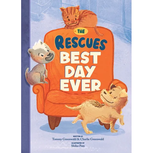 The Rescues Best Day Ever (the Rescues #2) - Hardcover