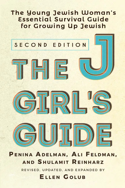 The Jgirl's Guide: The Young Jewish Woman's Essential Survival Guide for Growing Up Jewish - Paperback
