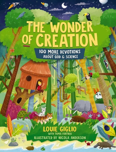 The Wonder of Creation: 100 More Devotions about God and Science - Hardcover