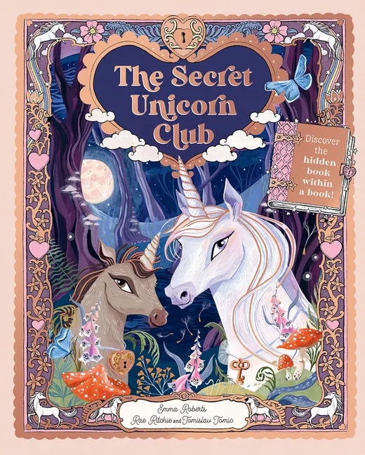 The Secret Unicorn Club: Discover the Hidden Book Within a Book! - Hardcover