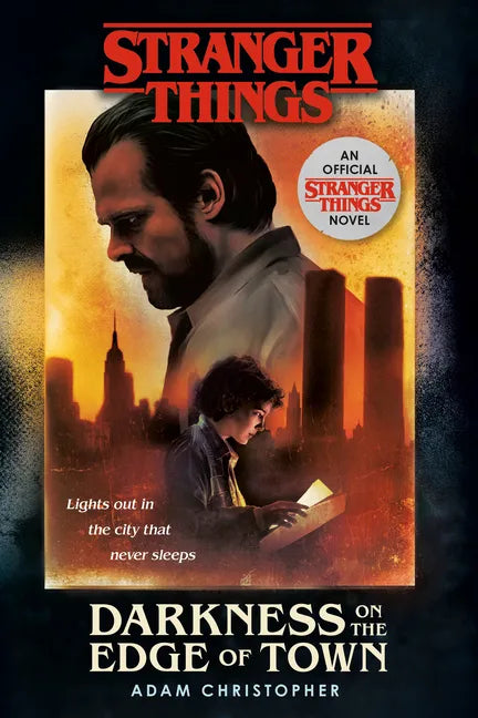 Stranger Things: Darkness on the Edge of Town: An Official Stranger Things Novel - Paperback