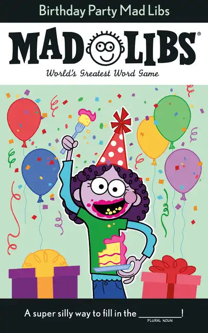 Birthday Party Mad Libs: World's Greatest Word Game - Paperback