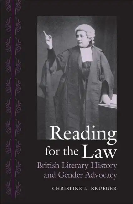 Reading for the Law: British Literary History and Gender Advocacy - Hardcover