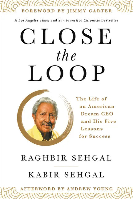 Close the Loop: The Life of an American Dream CEO & His Five Lessons for Success - Paperback