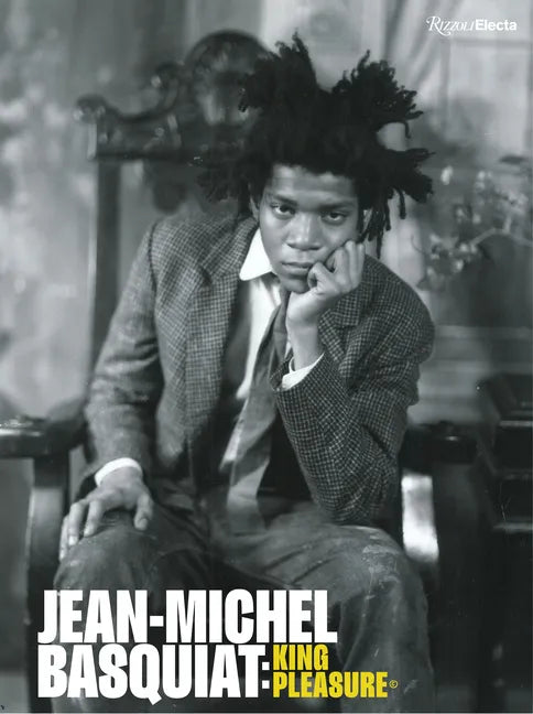 Jean-Michel Basquiat: King Pleasure(c) - Hardcover