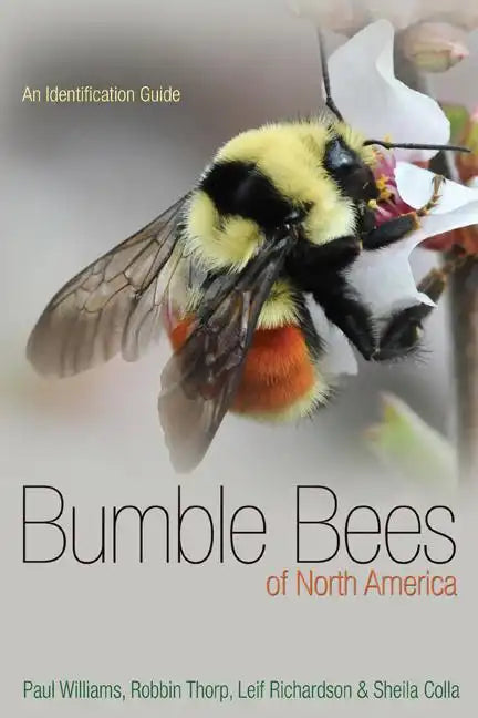 Bumble Bees of North America: An Identification Guide - Paperback
