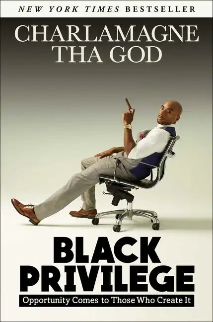 Black Privilege: Opportunity Comes to Those Who Create It - Hardcover
