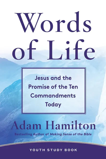 Words of Life Youth Study Book: Jesus and the Promise of the Ten Commandments Today - Paperback