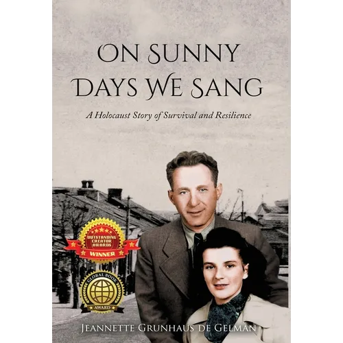On Sunny Days We Sang: A Holocaust Story of Survival and Resilience - Hardcover