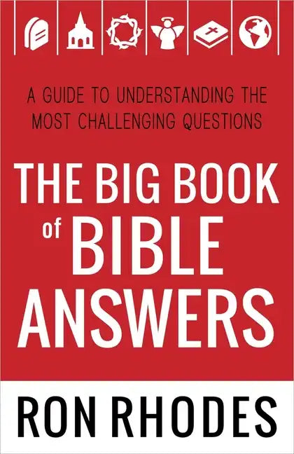 The Big Book of Bible Answers: A Guide to Understanding the Most Challenging Questions - Paperback
