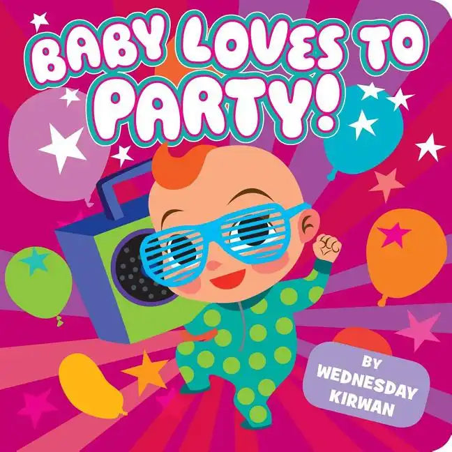 Baby Loves to Party! - Board Book