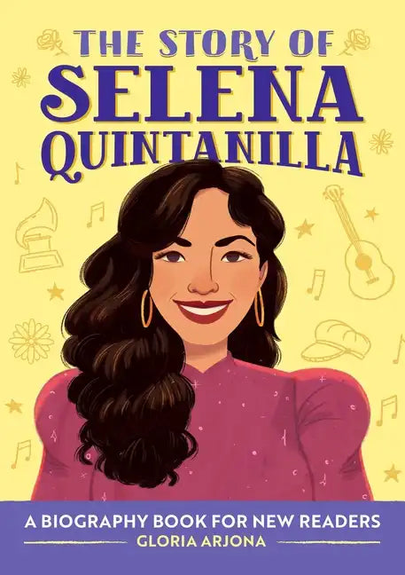 The Story of Selena Quintanilla: A Biography Book for Young Readers - Paperback