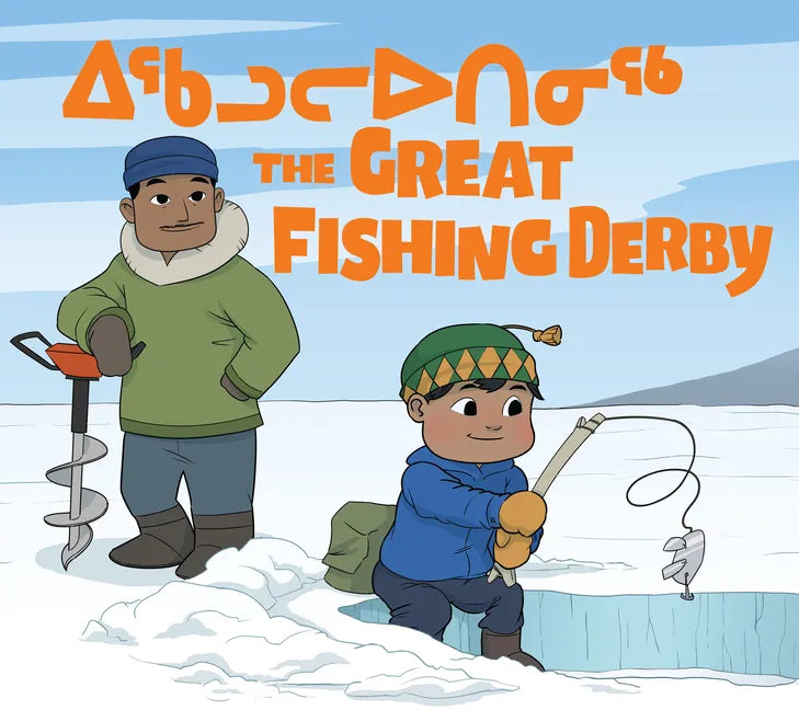 The Great Fishing Derby: Bilingual Inuktitut and English Edition - Paperback