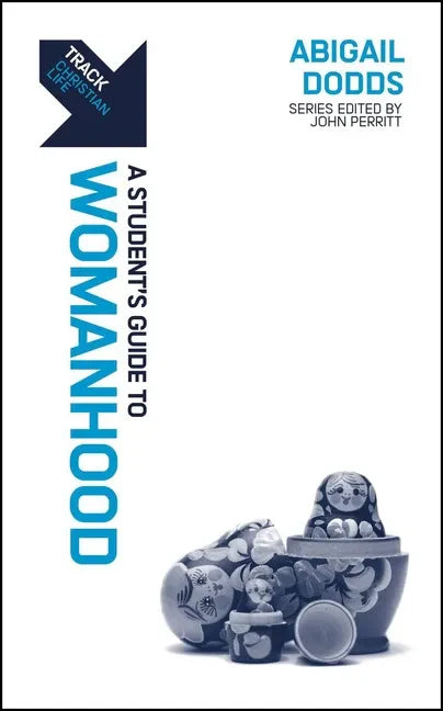 Track: Womanhood: A Student's Guide to Womanhood - Paperback