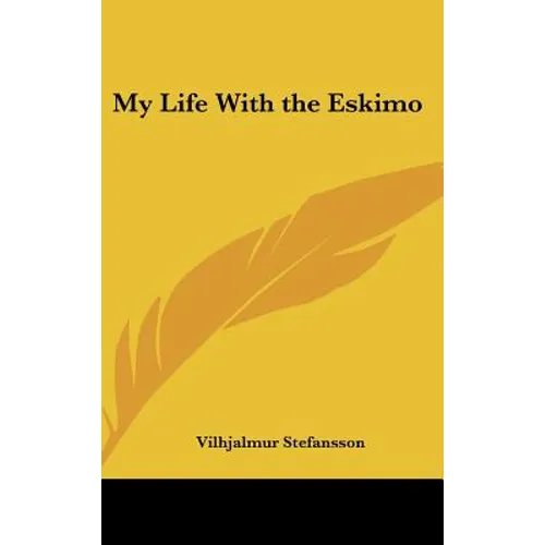My Life With the Eskimo - Hardcover
