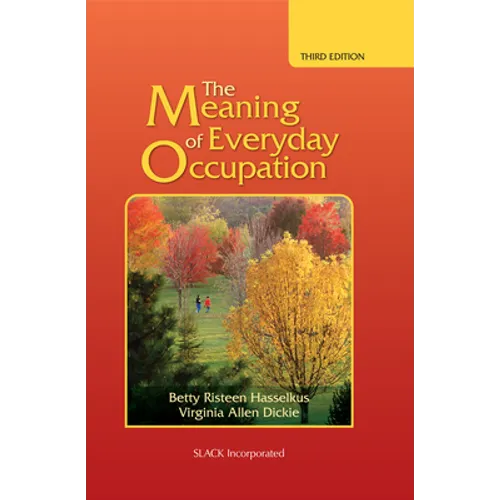 The Meaning of Everyday Occupation - Hardcover
