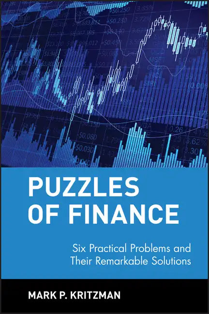 Puzzles of Finance: Six Practical Problems and Their Remarkable Solutions - Hardcover