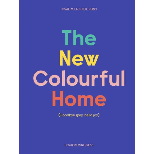 The New Colourful Home - Hardcover