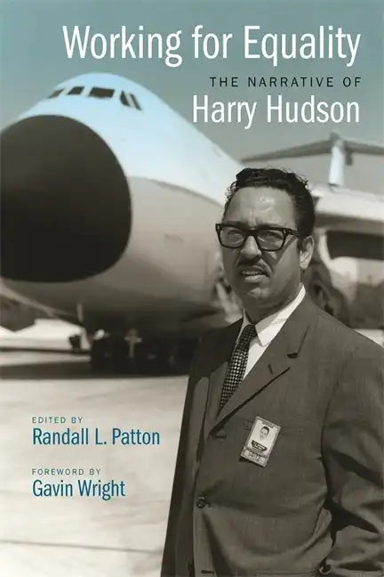 Working for Equality: The Narrative of Harry Hudson - Hardcover