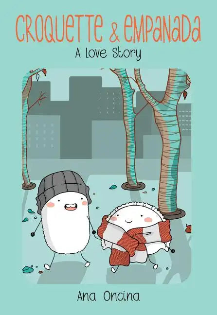Croquette & Empanada: A Love Story - Paperback