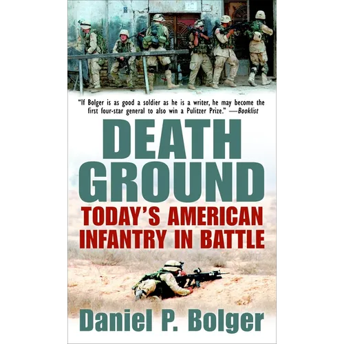 Death Ground: Today's American Infantry in Battle - Paperback