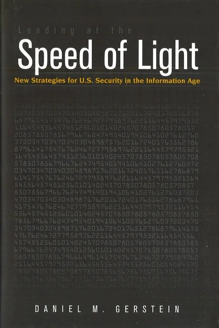 Leading at the Speed of Light: New Strategies for U.S. Security in the Information Age - Paperback