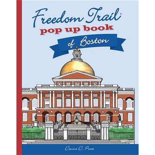 Freedom Trail Pop Up Book of Boston - Hardcover