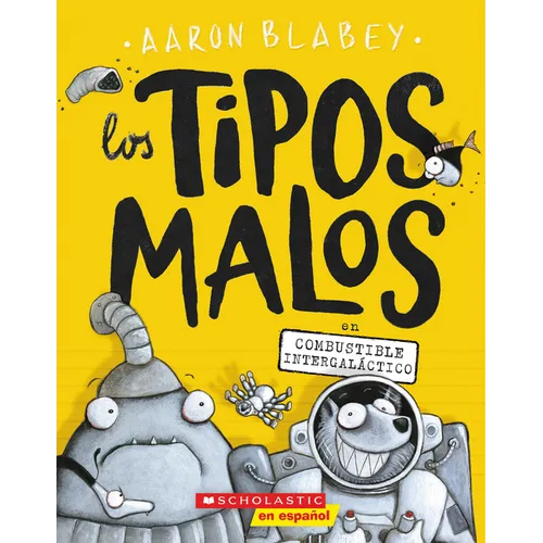 Los Tipos Malos En Combustible Intergaláctico (the Bad Guys in Intergalactic Gas): Volume 5 - Paperback