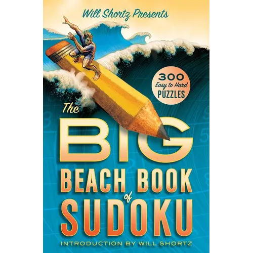 Will Shortz Presents The Big Beach Book of Sudoku - Paperback