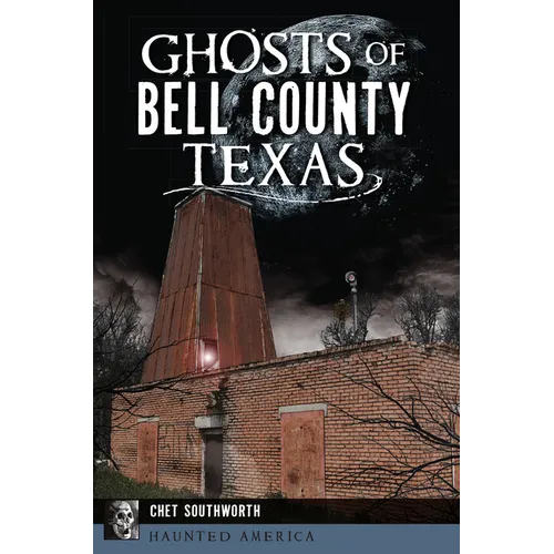 Ghosts of Bell County, Texas - Paperback