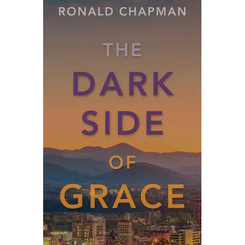 The Dark Side of Grace: Book 2 of the Saga of Grace Series - Paperback
