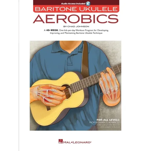 Baritone Ukulele Aerobics Chad Johnson 40-Week Workout Program for All Levels Strumming Fingerstyle and Technique Exercises Ukulele Instructional Book - Paperback