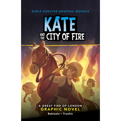 Kate and the City of Fire: A Great Fire of London Graphic Novel - Paperback