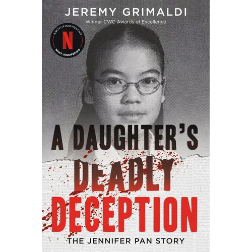 A Daughter's Deadly Deception: The Jennifer Pan Story - Paperback