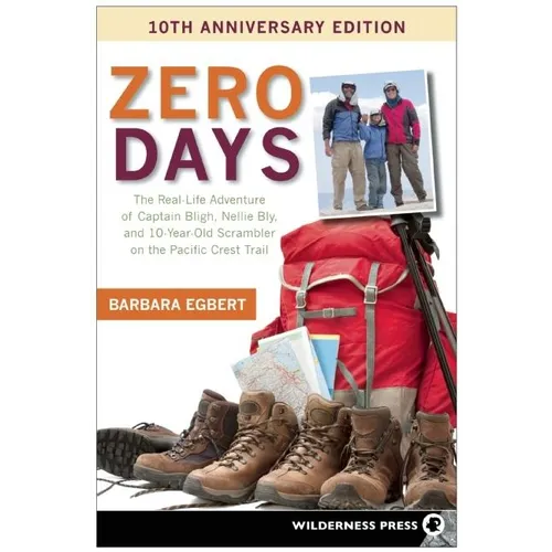 Zero Days: The Real Life Adventure of Captain Bligh, Nellie Bly, and 10-Year-Old Scrambler on the Pacific Crest - Paperback