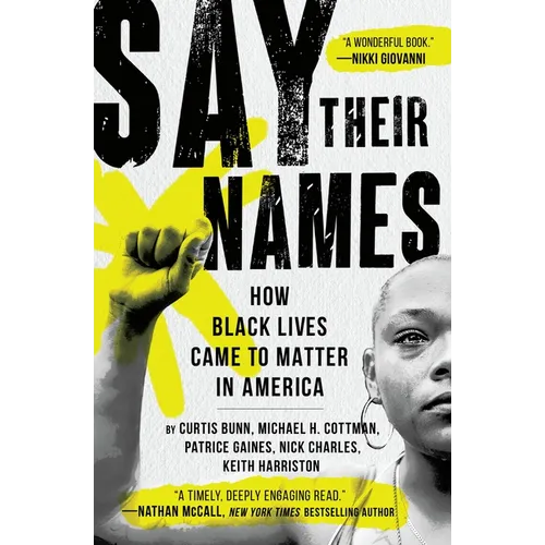 Say Their Names: How Black Lives Came to Matter in America - Paperback