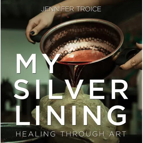 My Silver Lining: Healing Through Art - Hardcover