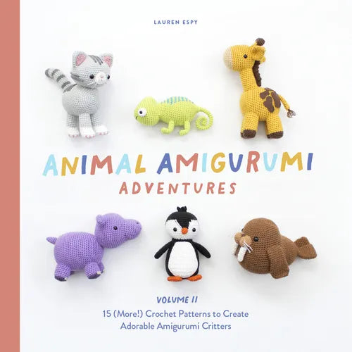 Animal Amigurumi Adventures Vol. 2: 15 (More!) Crochet Patterns to Create Adorable Amigurumi Critters - Hardcover