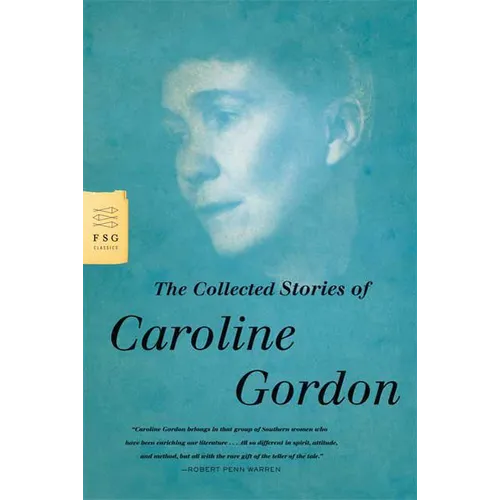 The Collected Stories of Caroline Gordon - Paperback