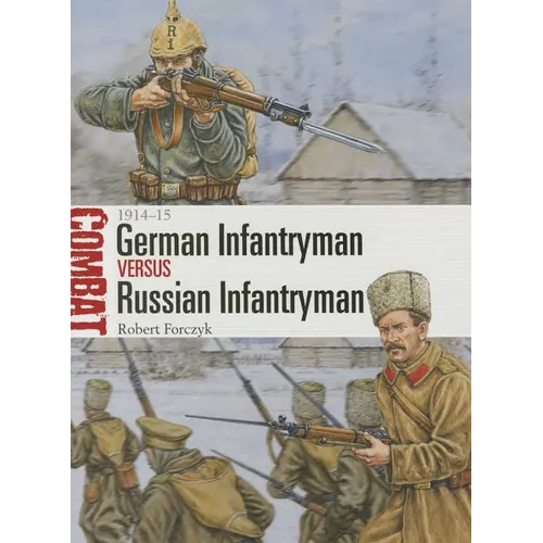 German Infantryman Vs Russian Infantryman: 1914-15 - Paperback